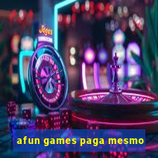 afun games paga mesmo